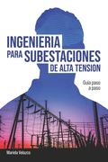 Ingeniería para Subestaciones de Alta Tensión: Guía Paso a Paso (in Spanish)