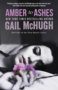 Amber to Ashes (The Torn Heart Series) (en Inglés)