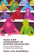 Race and Assessment in Higher Education: From Conceptualising Barriers to Making Measurable Change (en Inglés)