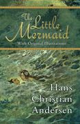 The Little Mermaid (With Original Illustrations) (en Inglés)