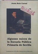 Algunas Raices de la Escuela Pública Primaria de Sevilla