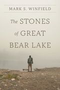 The Stones of Great Bear Lake (en Inglés)