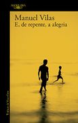 E, de Repente, a Alegria (en Portugués)