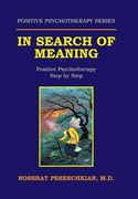 In Search of Meaning: Positive Psychotherapy Step by Step 