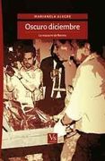 Oscuro Diciembre. La Masacre de Recreo