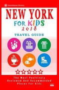 New York For Kids 2018: Places for Kids to Visit in New York (Kids Activities & Entertainment 2018) (en Inglés)