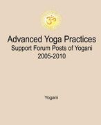 advanced yoga practices support forum posts of yogani, 2005-2010