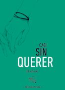 Casi sin Querer: Edición Especial Limitada
