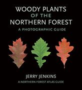 Woody Plants of the Northern Forest: A Photographic Guide (The Northern Forest Atlas Guides) (en Inglés)