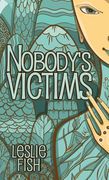 Nobody's Victims 