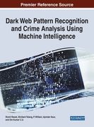 Dark Web Pattern Recognition and Crime Analysis Using Machine Intelligence (en Inglés)