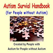 Autism Survival Handbook: For People Without Autism (en Inglés)