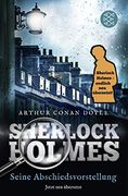 Sherlock Holmes - Seine Abschiedsvorstellung: Erzählungen. Neu Übersetzt von Henning Ahrens (en Alemán)