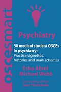 Oscesmart - 50 Medical Student Osces in Psychiatry: Vignettes, Histories and Mark Schemes for Your Finals. (en Inglés)