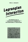 Lagrangian Interaction: An Introduction to Relativistic Symmetry in Electrodynamics and Gravitation (Brooks (en Inglés)