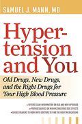 hypertension and you: old drugs, new drugs, and the right drugs for your high blood pressure
