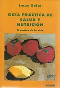guía práctica de salud y nutrición: el camino de la vida