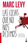 Las Cosas que no nos Dijimos - Marc Levy - Booket
