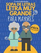 Sopa de Letras Letra Muy Grande para Mayores: Crucigramas para Abuelos en Español Libro de Pasatiempos para Adultos Spanish Crossword Puzzles Sopas de