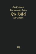 Das Testament Der Kommenden Zeiten - Die Bibel Der Zukunft - Teil 3 (en Alemán)