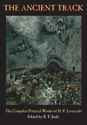The Ancient Track: The Complete Poetical Works of h. P. Lovecraft