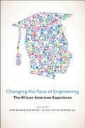 Changing the Face of Engineering: The African American Experience