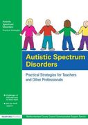 autistic spectrum disorders: practical strategies for teachers and other professionals