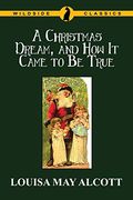 A Christmas Dream, and how it Came to be True