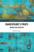 Shakespeare’S Props: Memory and Cognition (Routledge Studies in Shakespeare) (en Inglés)