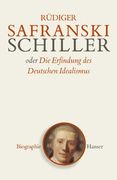 Schiller oder Die Erfindung des Deutschen Idealismus (in German)
