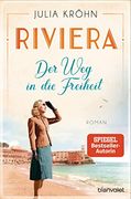 Riviera - der weg in die Freiheit: Roman (Die Riviera-Saga, Band 2) (en Alemán)