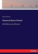 Poems of Henry Timrod: With Memoir and Portrait (en Inglés)