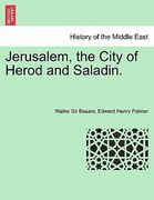 jerusalem, the city of herod and saladin. new edition