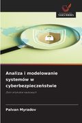 Analiza i modelowanie systemów w cyberbezpieczeństwie (en Polaco)