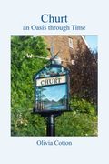 Churt: An Oasis Through Time (en Inglés)