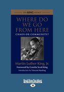 where do we go from here: chaos or community? (large print 16pt)