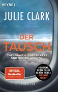 Der Tausch? Zwei Frauen. Zwei Tickets. Und nur ein Ausweg. Thriller? Der Nr. 1 Spiegel-Bestseller (en Alemán)
