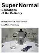Super Normal: Sensations of the Ordinary (en Inglés)