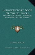 introductory book of the sciences: adapted for the use of schools and private students (1844)