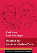 Manifest der kommunistischen Partei: (Band 113, Klassiker in neuer Rechtschreibung) (in German)
