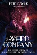 The Weird Company: The Secret History of H. P. Lovecrafta's Twentieth Century (en Inglés)