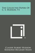 The Collected Papers of C. S. Hudson, V1 (en Inglés)