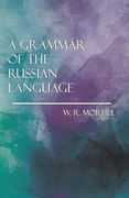 A Grammar of the Russian Language (en Inglés)