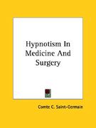 hypnotism in medicine and surgery (en Inglés)