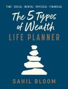 The 5 Types of Wealth Life Planner (en Inglés)
