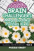 Brain Challengers Mega Sudoku Puzzles 16x16 Vol 2: Sudoku 16X16 Edition (en Inglés)