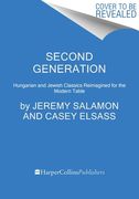 Second Generation: Hungarian and Jewish Classics Reimagined for the Modern Table (en Inglés)