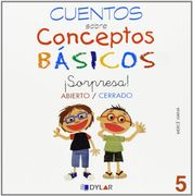 CONCEPTOS BÁSICOS - 5  ABIERTO / CERRADO: Abierto/cerrado (Cuentos sobre conseptos básicos)