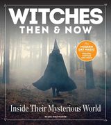 Witches Then and Now: Inside Their Mysterious World (en Inglés)