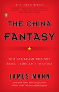 The China Fantasy: Why Capitalism Will not Bring Democracy to China (en Inglés)
